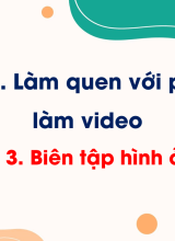 Chủ đề E4 - Bài 3. Biên tập hình ảnh
